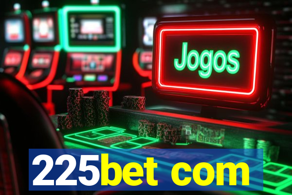 225bet com